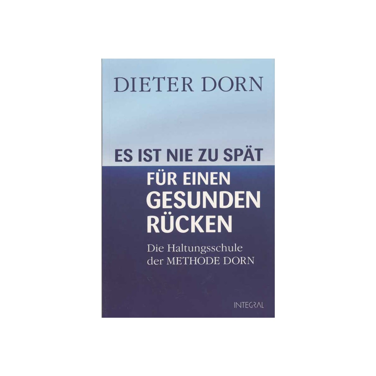 Dorn Dieter, Die Haltungsschule der Dorn-Methode