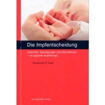 Graf Friedrich P., Die Impfentscheidung