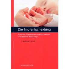 Graf Friedrich P., Die Impfentscheidung