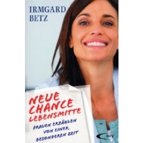 Betz Irmgard - Neu Chance Lebensmitte