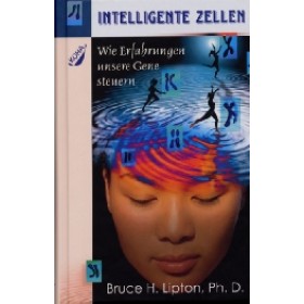 Lipton Bruce -Intelligente Zellen