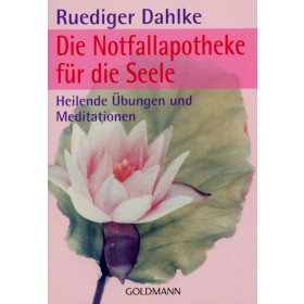 Dahlke Ruediger, Die Notfallapotheke für die Seele