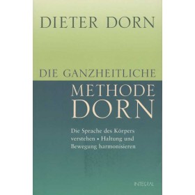 Dorn Dieter, Die ganzheitliche Methode Dorn