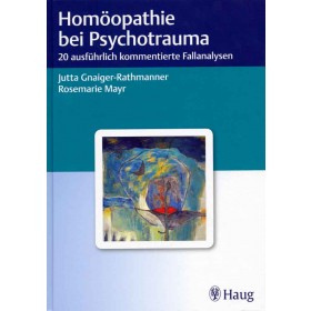 Gnaiger-Rathmanner Jutta & Mayr Rosemarie, Homöopathie bei Psychotrauma