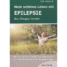Meinhardt Silke, Mein schönes Leben mit Epilepsie