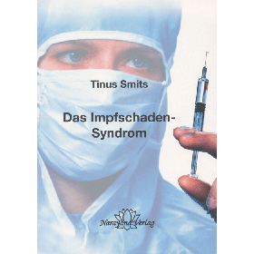 Smits Tinus, Das Impfschaden-Syndrom
